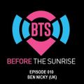 Before The Sunrise Episode 010 06 JAN 2016 Guest dj Ben Nicky