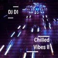 DJ D1 - Chilled Vibes ll