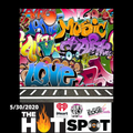 DJ Jam Hot Spot Radio Mix 5/30/2020 Hosted by Beto Perez