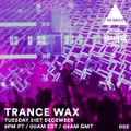 Trance Wax Radio - Episode 002
