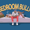 Bedroom Bully Mixtape 2022