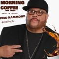 DJ I Rock Jesus  Morning Coffee Mix Artist of The Day Fred Hammond  4.25.2023