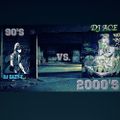 DJ Eazy-E x DJ Ace - 90s vs 2000s