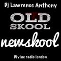 dj lawrence anthony divine radio london 09/07/20
