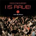 Mooza & Shram - I IS RAVE (AAA DJ Show Mix)
