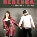 Rebekka "So Hard To Love F.T.E.R REMIX