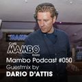 Cafe Mambo Ibiza - Mambo Radio #050 (featuring Dario D'Attis Guest Mix)