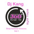 Dj Kang - Deep Summer Grooves Vol.1 (360 Lounge Bar)