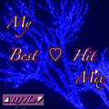 My Best Hit Mix ~Mix By, DJ Hee~