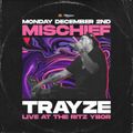 DJ Trayze Live @ Mischief - Dec 2019