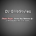 DJ GlibStylez - (Radio RapTz) Underground Boom Bap Session #1 (UNDERGROUND HIP HOP)