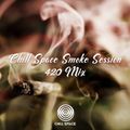 Chill Space Smoke Session: 4/20 Psychedelic Downtempo Mix