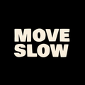 Move Slow Radio: February 2019