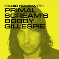 Radio Hour with Primal Scream's Bobby Gillespie