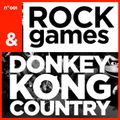 Rock and Games - Donkey Kong Country