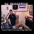DJ GlibStylez - Live on Twitch 11-11-21 (All Things SOULFUL)