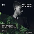 THE SOUNDS OF LA FORESTA EP002 - ALPHA21