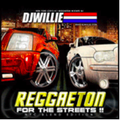 DJ Willie - Reggaeton For The Streets (2005)