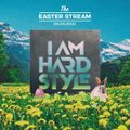 Audiotricz - I AM HARDSTYLE - The Easter Stream
