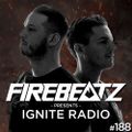 Firebeatz presents: Ignite Radio #188