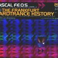 Pascal F.E.O.S. # The Frankfurt Hardtrance History (1996)
