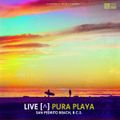 Live At Pura Playa | San Pedrito Beach, B.C.S.