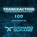 Tranceaction Episode 100: Guestmix Richard Durand