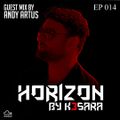 Horizon by K3SARA EP.014 (Guest Mix by Andy Artus)