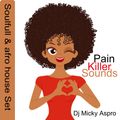 Dj Micky Aspro on Pain Killer Sounds