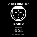 A Rhythm Trip Radio Episode 006 with Cami Jones