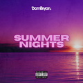 Summer Nights - Follow @DJDOMBRYAN
