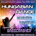 Hungarian Dance Ultimate Megamix mixed by BassCrasher