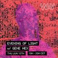 Gene Hex presents Evening Of Light at WAV | 15-06-23