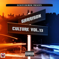 DJ DOTCOM PRESENTS GARRISON CULTURE MIXTAPE VOL.13 (AUGUST - 2021) (CLEAN VERSION)