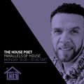 The House Poet - Parallels Of House 15 JUN 2020