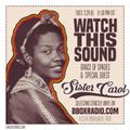 WATCH THIS SOUND #1610: CINDERBLACK SOUND with SISTER CAROL!