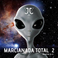 Marcianada Total 2 (Megamix by Dj JJ)