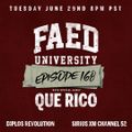 FAED University Episode 168 featuring Que Rico