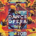 The Dance Opera Trip Vol.1 (1994) CD1