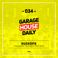 Garage House Daily #034 Duskope