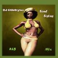 DJ GlibStylez - Soul Sistas Soul/R&B Mix