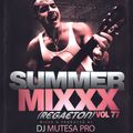 Summer Mixxx vol 77 (Reggaeton) - Dj Mutesa Pro