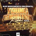 YOUNG GENERATION RIDDIM MIXX 2022 [GOOD GOOD PRODUCTIONS]-AXE MOVEMENTS SOUND