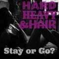 268 – Stay or Go? – The Hard, Heavy & Hair Show with Pariah Burke