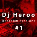 Dj Heroo - Bedroom Sessions #1