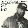 DJ Clark Kent - ClarkWorld Radio Ep.12 (Beats 1) - 2021.05.30