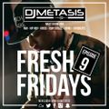 #FreshFridays EP. 9 (R&B, House, Dancehall, Hip Hop, Afrobeats & Grime)