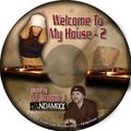 WELCOME TO MY HOUSE VOL. 2 - 2002