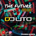 DJ LITO THE FUTURE 28-6-2K20