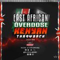 East African Overdose 4 [Kenyan Throwback Edition] Mix
